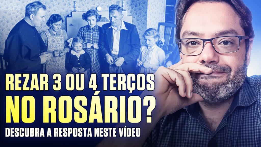 Devemos rezar 3 ou 4 Terços no Rosário?