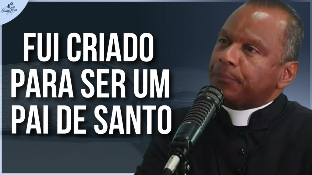 Fui criado para ser um pai de santo