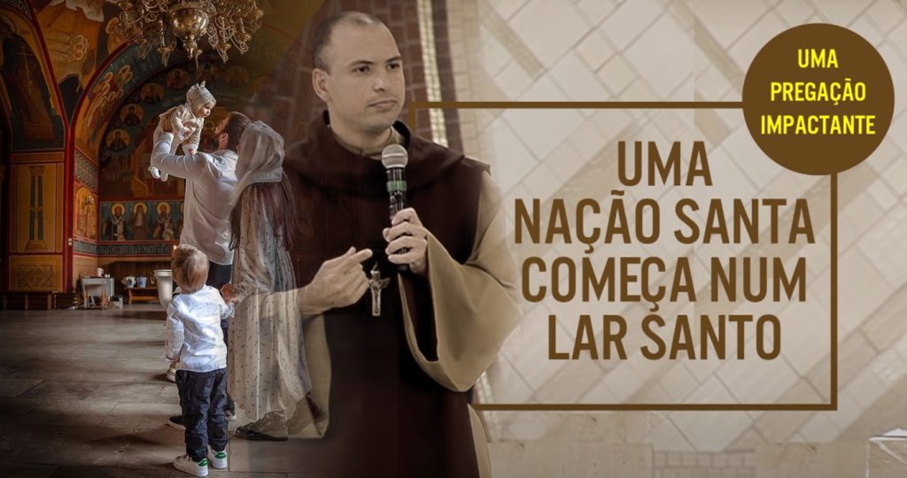 Uma nação santa começa em um lar santo