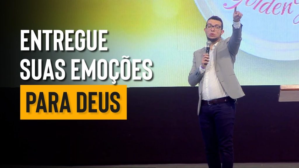 Entregue suas emoções para Deus