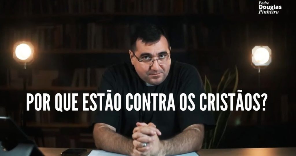 Estão contra os cristãos