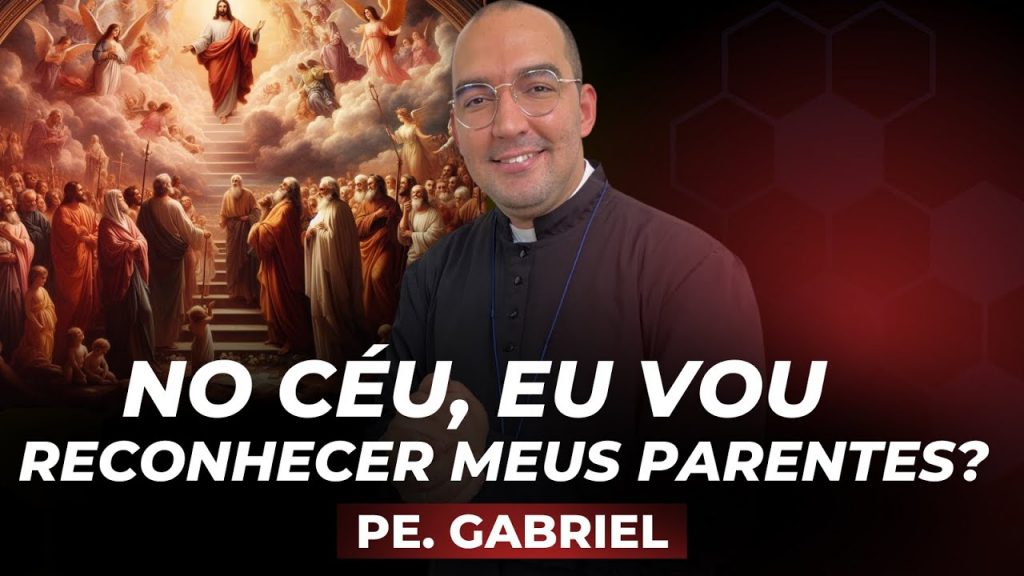 No céu vou reconhecer meu parentes