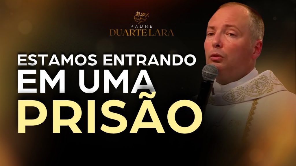 Padre Duarte Lara e a prisão digital