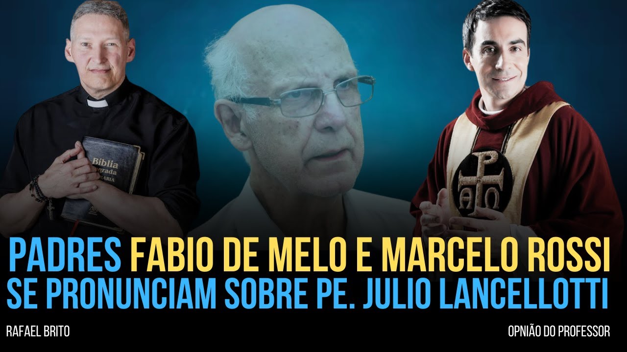 Padres Fabio de Melo e Marcelo Rossi se pronunciam sobre Padre Julio Lancellotti