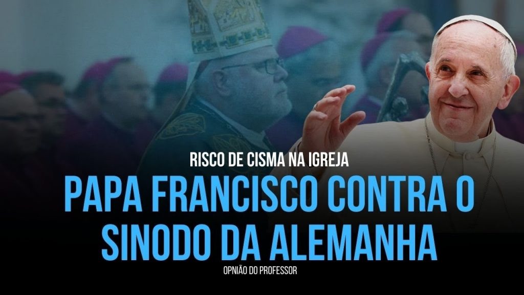 Papa Francisco contra o sínodo da Alemanha