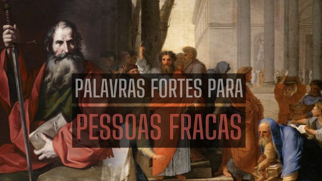 Palavras fortes para pessoas fracas