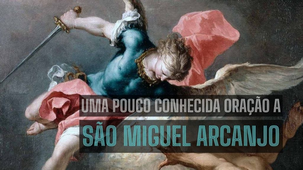 Uma pouco conhecida oração a São Miguel Arcanjo