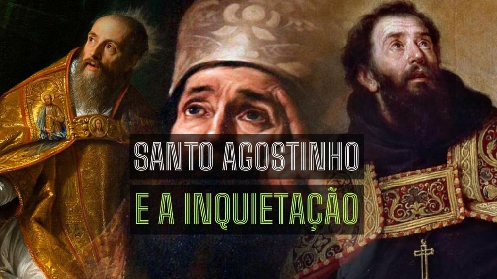 Santo Agostinho e a inquietação