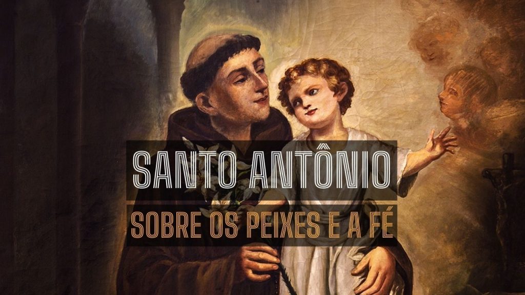 Santo Antônio sobre os peixes e a fé