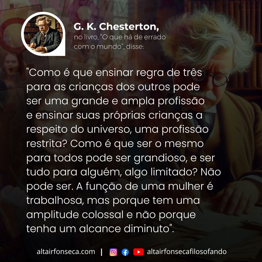 G. K. Chesterton e a grandeza da função da mulher 