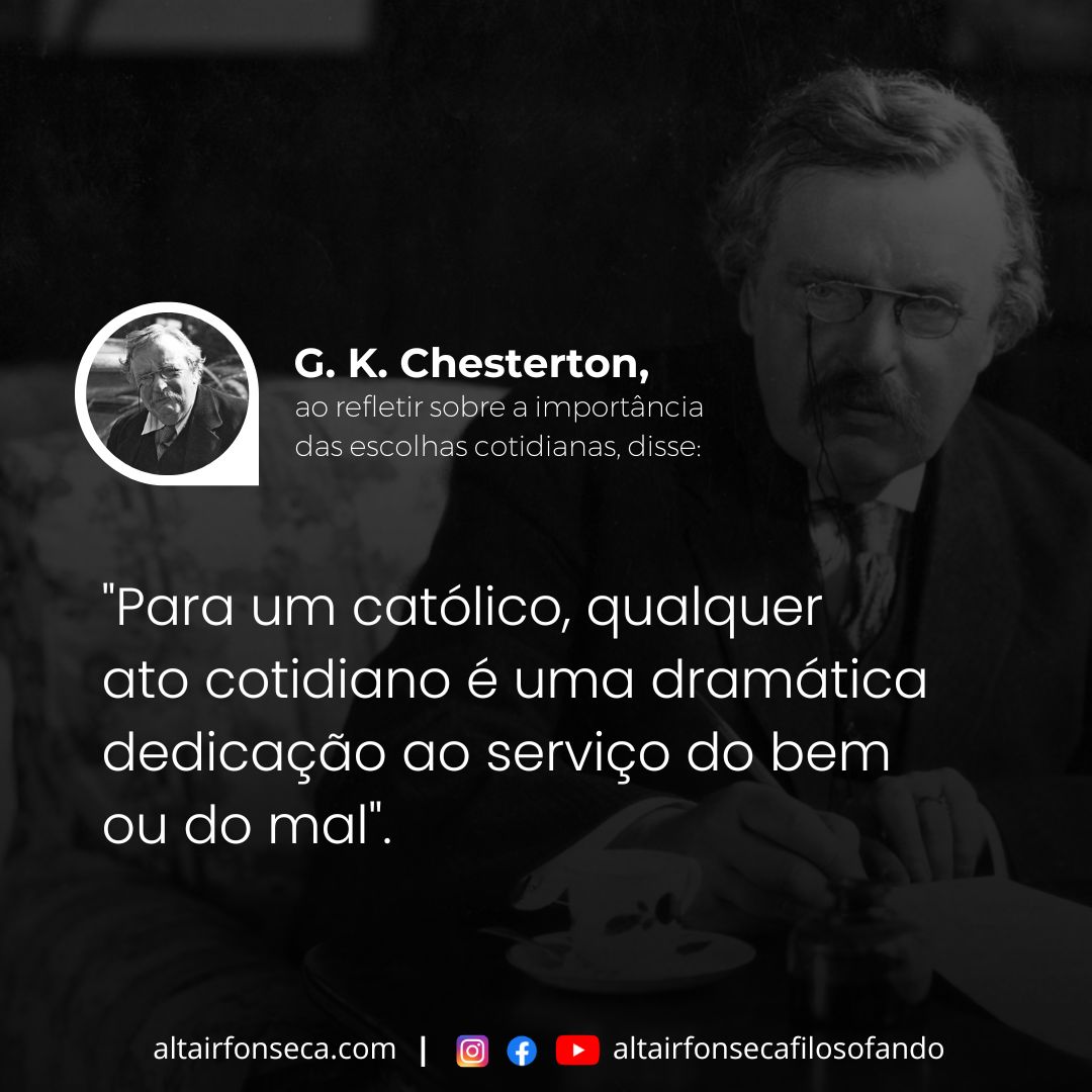 G. K. Chesterton e a importância das escolhas cotidianas 