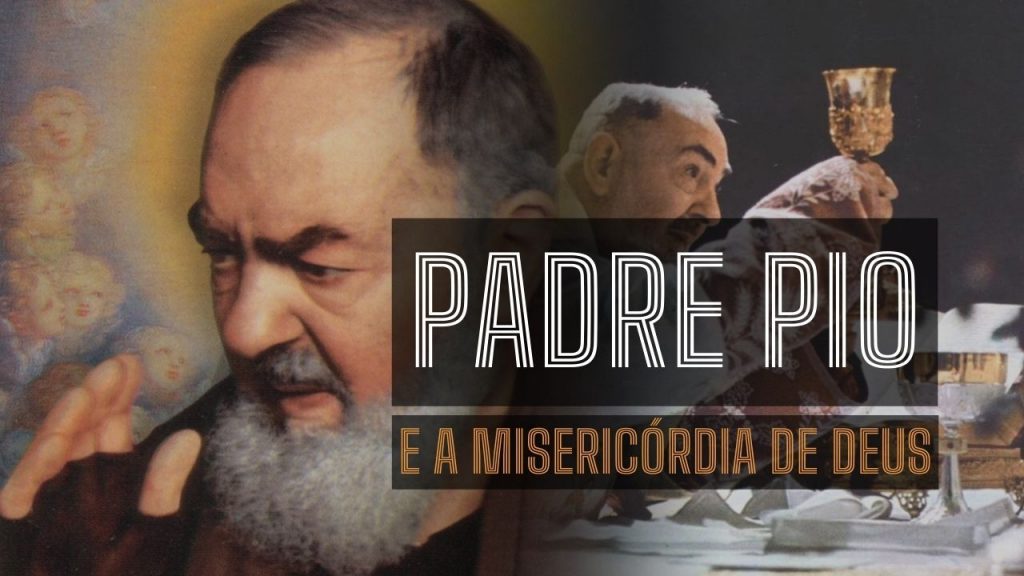 Frase de São Padre Pio de Pietrelcina sobre a misericórdia de Deus