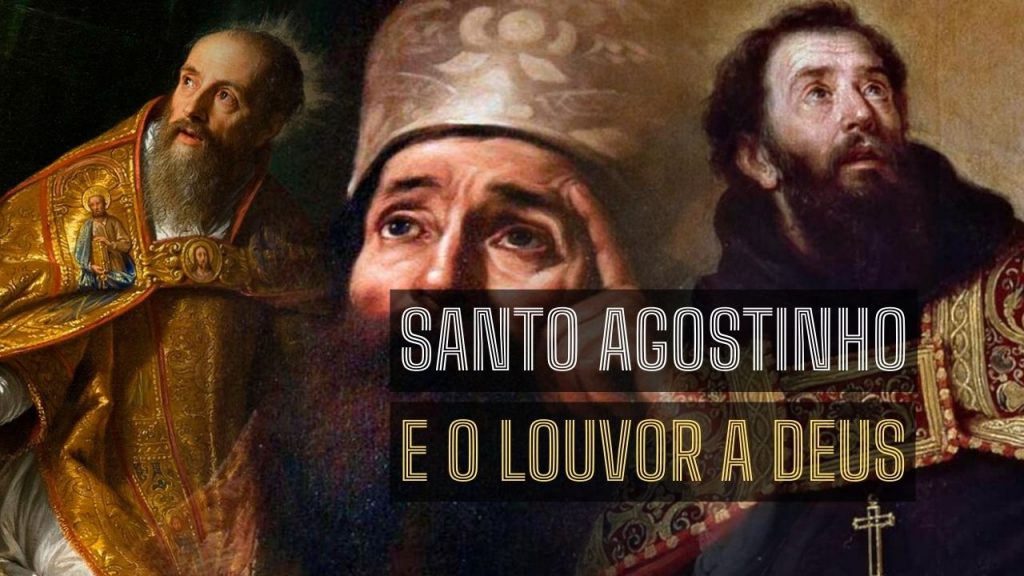 Santo Agostinho e o louvor a Deus