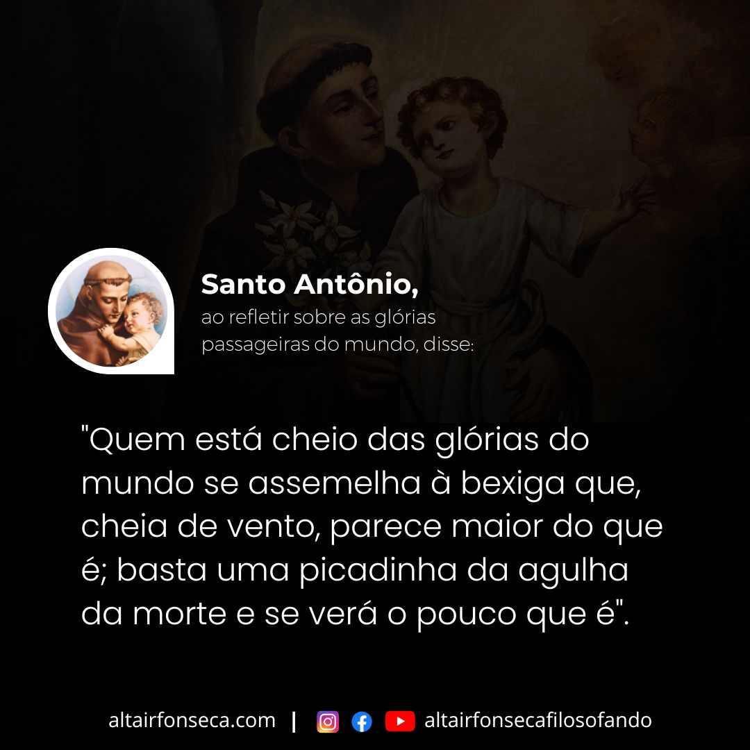 Santo Antônio e a glória passageira do mundo 