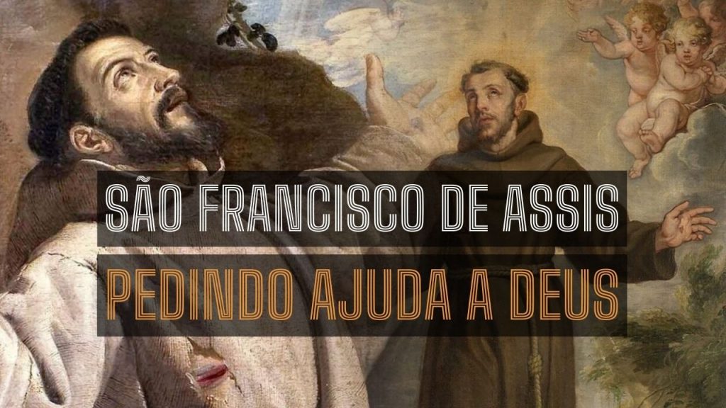 São Francisco de Assis pedindo ajuda a Deus