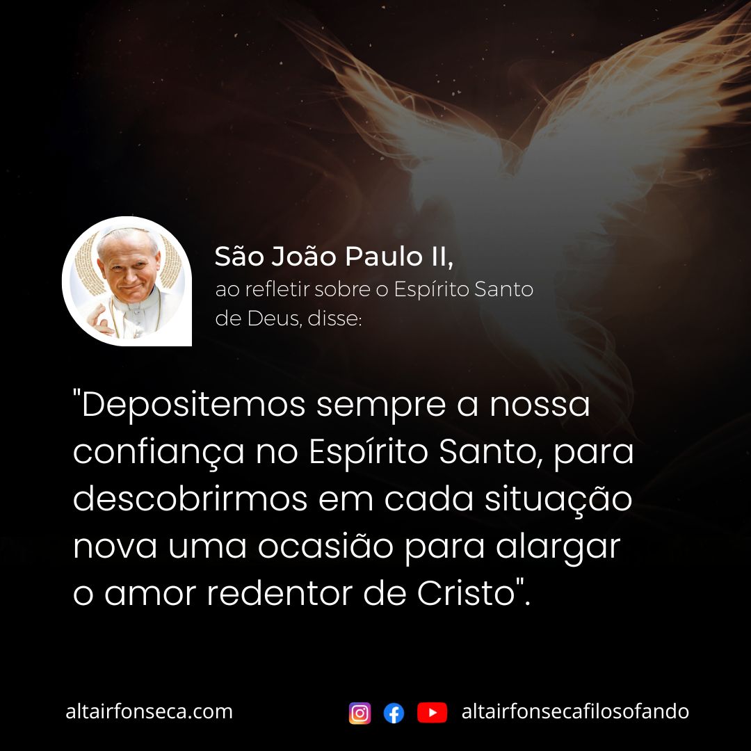 São João Paulo II sobre o Espírito Santo de Deus 