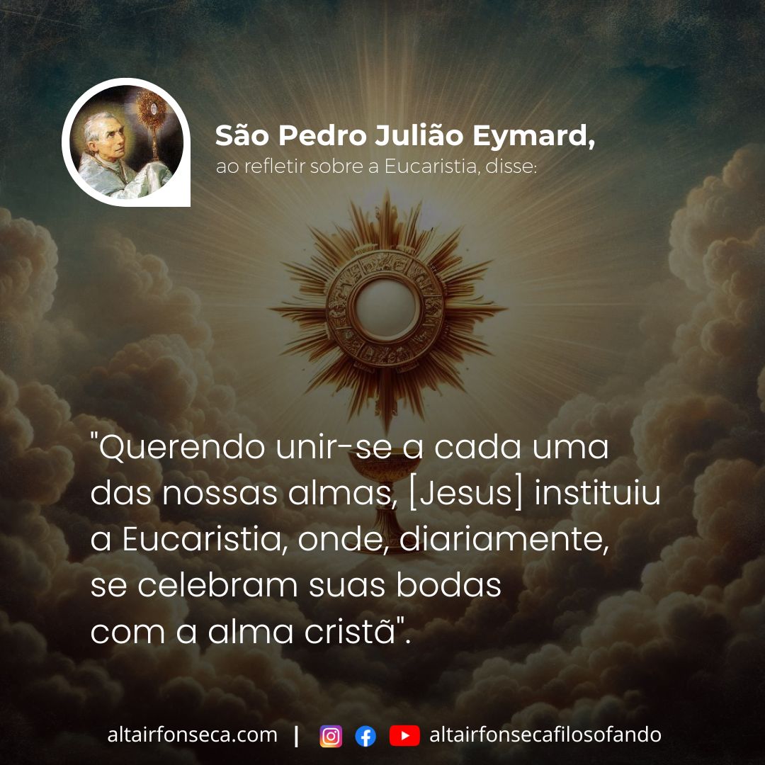 São Pedro Julião Eymard e a Eucaristia 