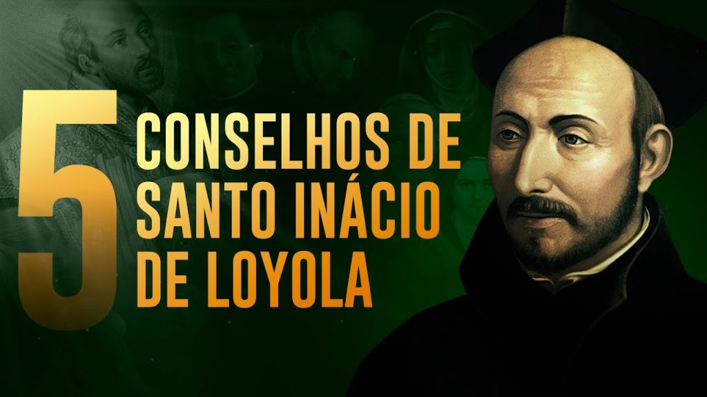 5 conselhos de Santo Inácio de Loyola