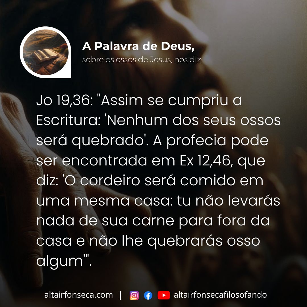 A Palavra de Deus sobre os ossos de Jesus 