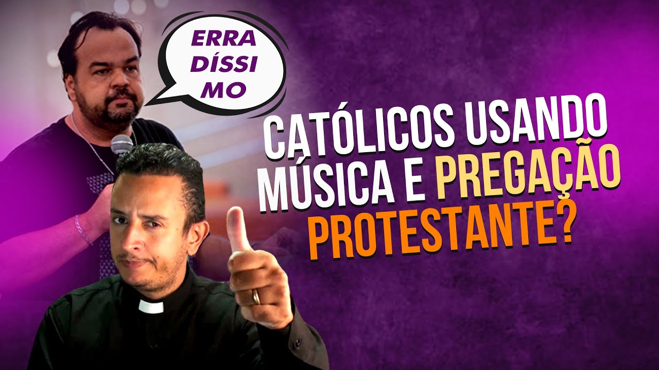 Católicos usando músicas e pregações protestantes