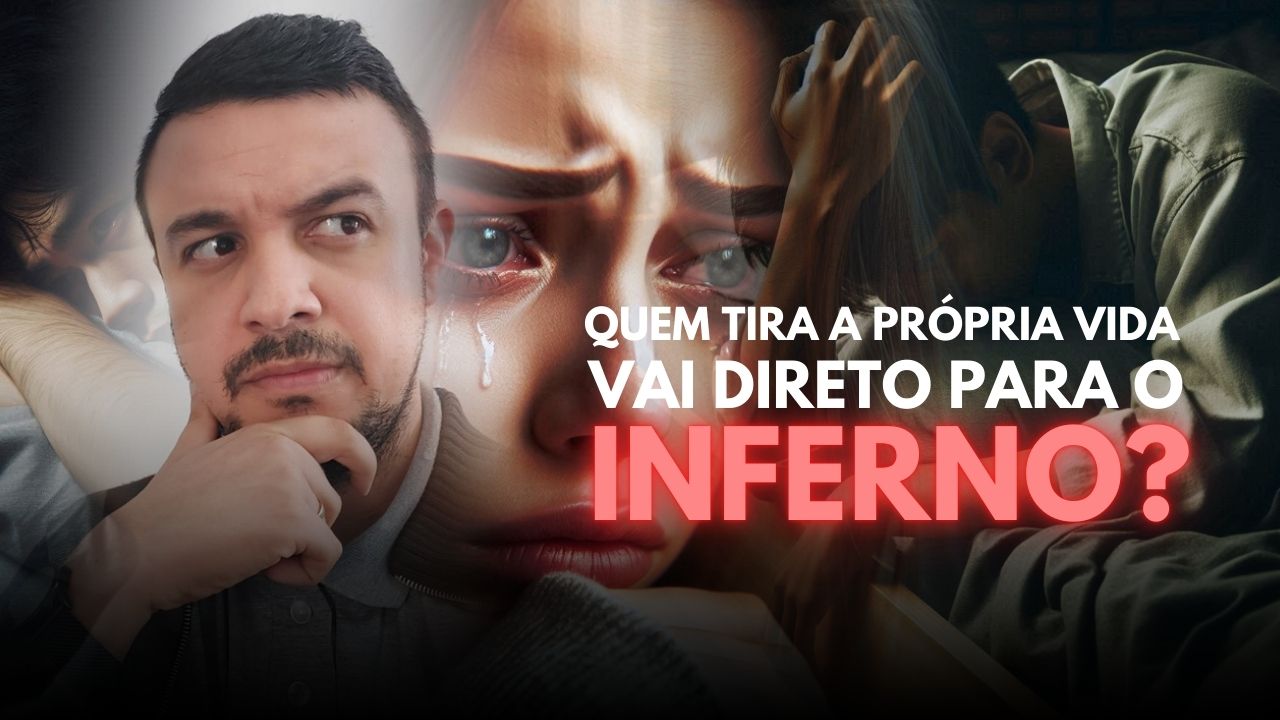 Quem tira a própria vida vai direto para o Inferno?