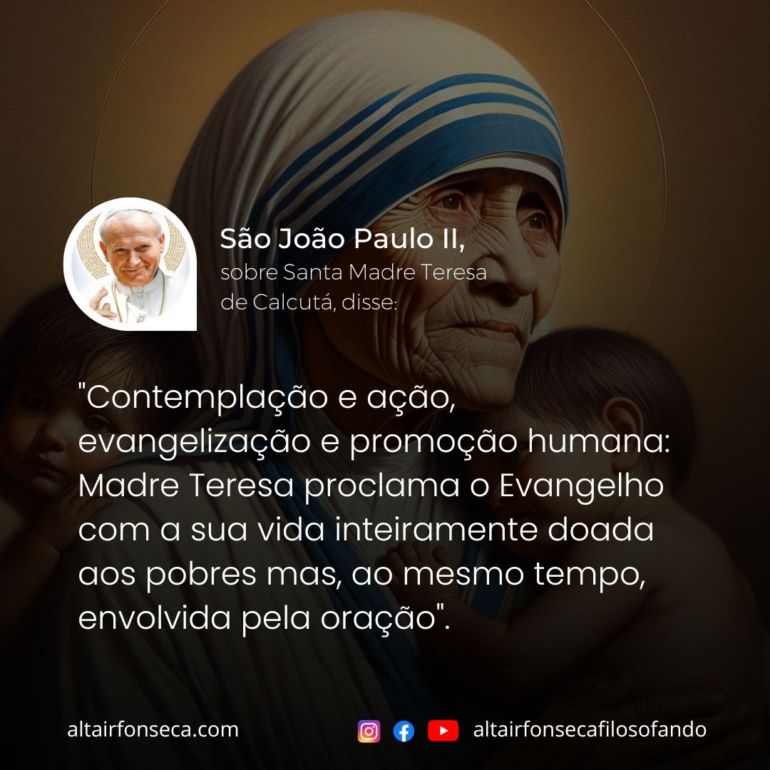 São João Paulo II sobre Santa Madre Teresa de Calcutá