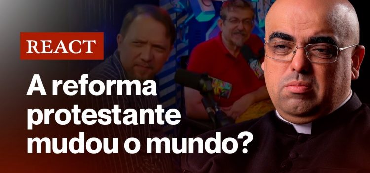 A reforma protestante mudou o mundo? A resposta de padre José Eduardo a dois protestantes