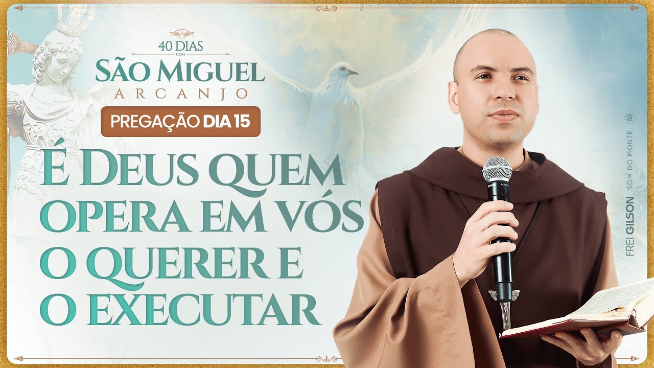 É Deus quem opera em vós o querer e o executar