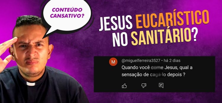 Jesus Eucarístico no sanitário? Ataques de protestantes e de católicos? A resposta do diácono João Victor Mariano