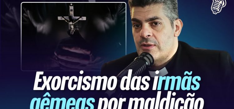 O incrível exorcismo de duas irmãs gêmeas e outras histórias sobrenaturais contadas por padre Anderson Guerra