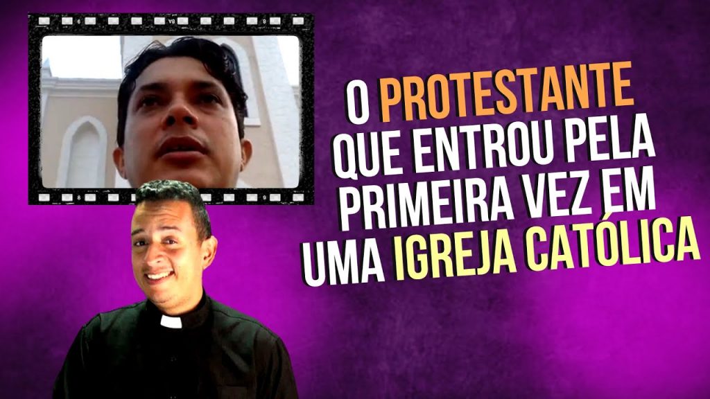 O protestante que entrou pela primeira vez em uma igreja católica