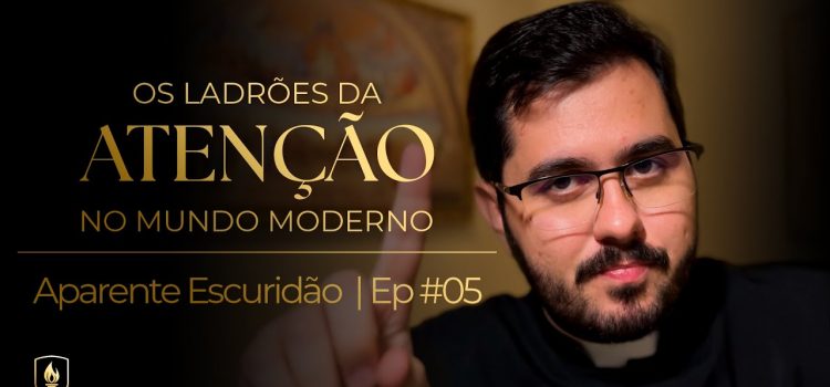 Atenção! Estão roubando sua atenção e padre Henrique Fávaro te explica como