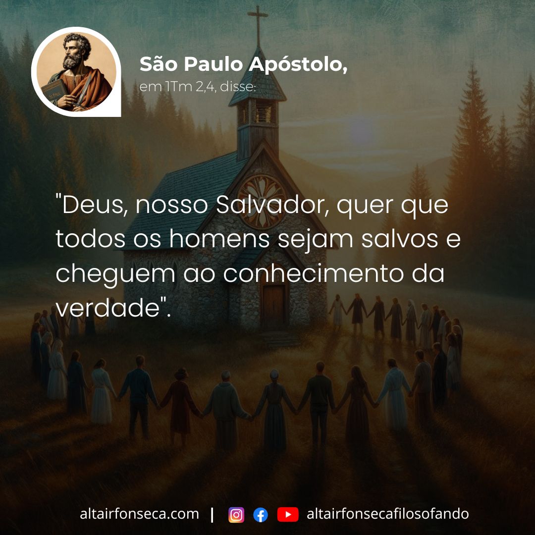 Que todos sejam salvos e cheguem ao conhecimento da verdade 