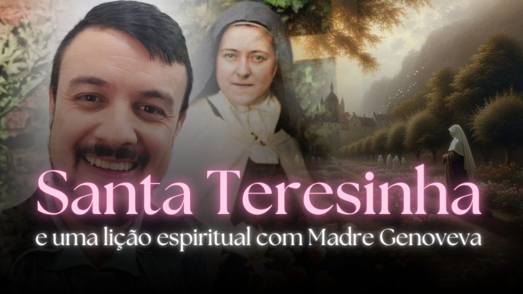 Santa Teresinha e uma lição espiritual com Madre Genoveva