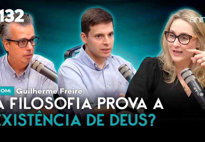 A Filosofia prova a existência de Deus? Confira a sensacional participação do professor Guilherme Freire no Anima Podcast