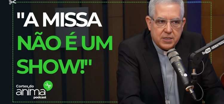 Dom Devair alerta: “A Missa não é um show!”