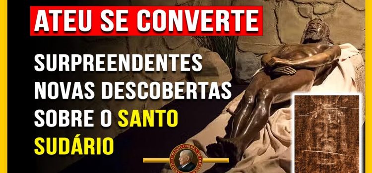 Entenda as surpreendentes novas descobertas sobre o Santo Sudário que provocaram a conversão de um cineasta ateu