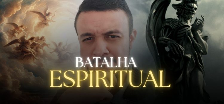 Você percebe que estamos em uma batalha espiritual?