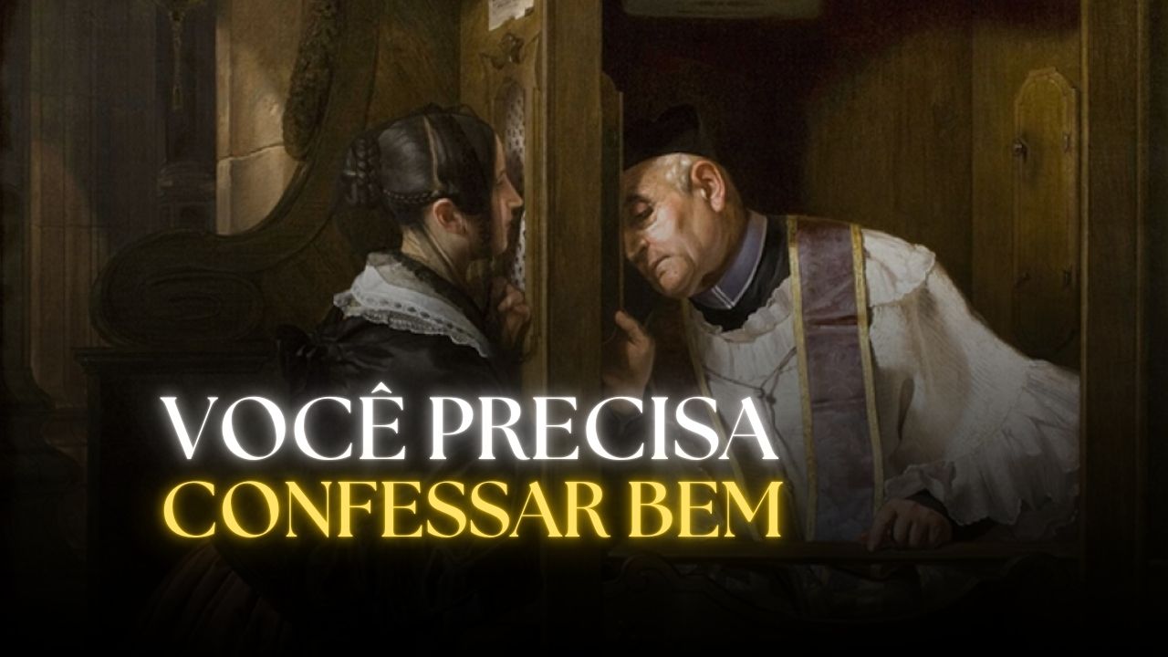 Você precisa confessar bem